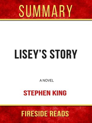 cover image of Lisey's Story--A Novel by Stephen King--Summary by Fireside Reads